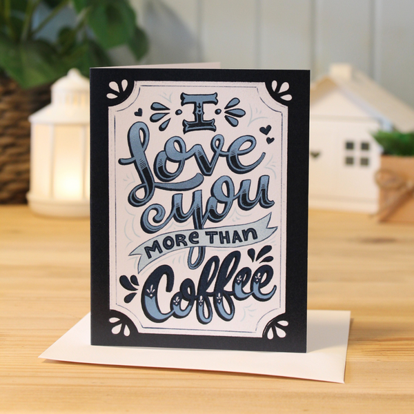 New! I Love You More Than Coffee
