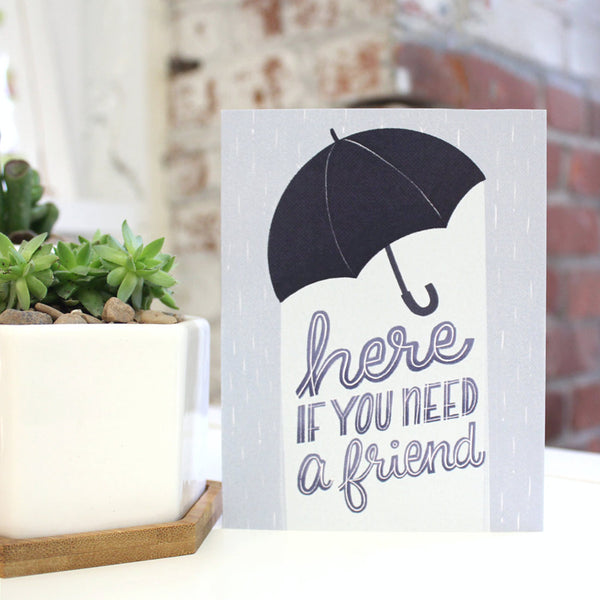Here If You Need A Friend Encouragement Card