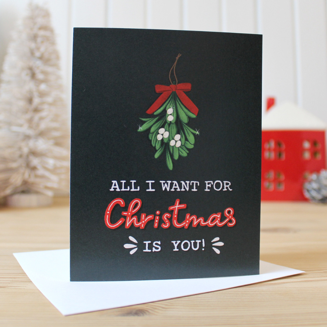 NEW! All I Want For Christmas Is You Mistletoe