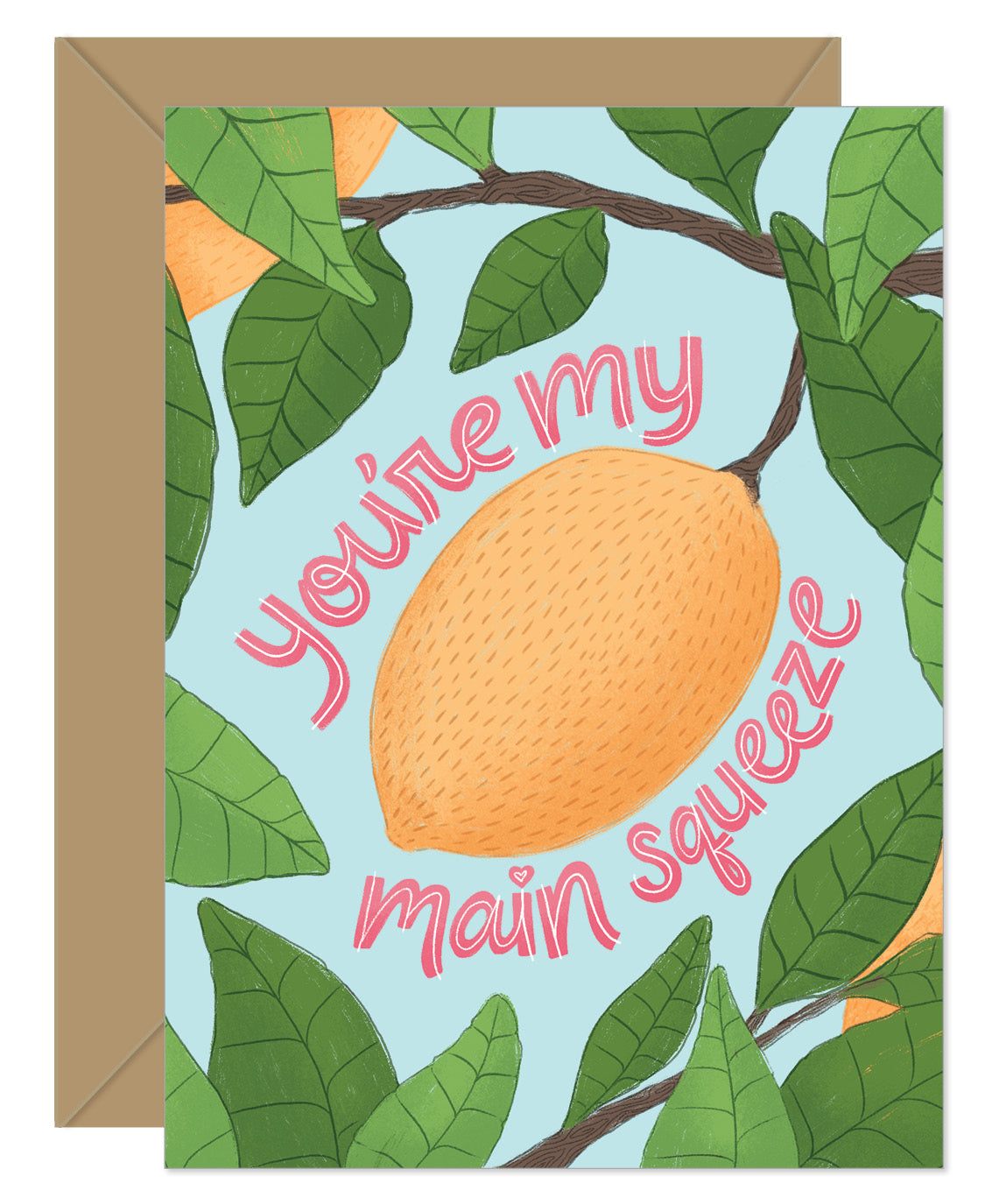 NEW! You're My Main Squeeze Greeting Card
