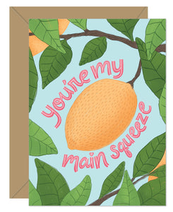 NEW! You're My Main Squeeze Greeting Card