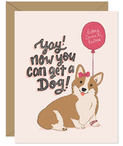 Now you can get a dog new home or new apartment Corgi illustration greeting card - Hand lettered and illustrated by Hello Sweetie printed and packaged in Halifax, Nova Scotia