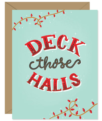 Deck Those Halls Holiday Card Hand lettered card from Hello Sweetie - Custom illustrated, printed and packaged in Halifax, Nova Scotia by Hello Sweetie Design