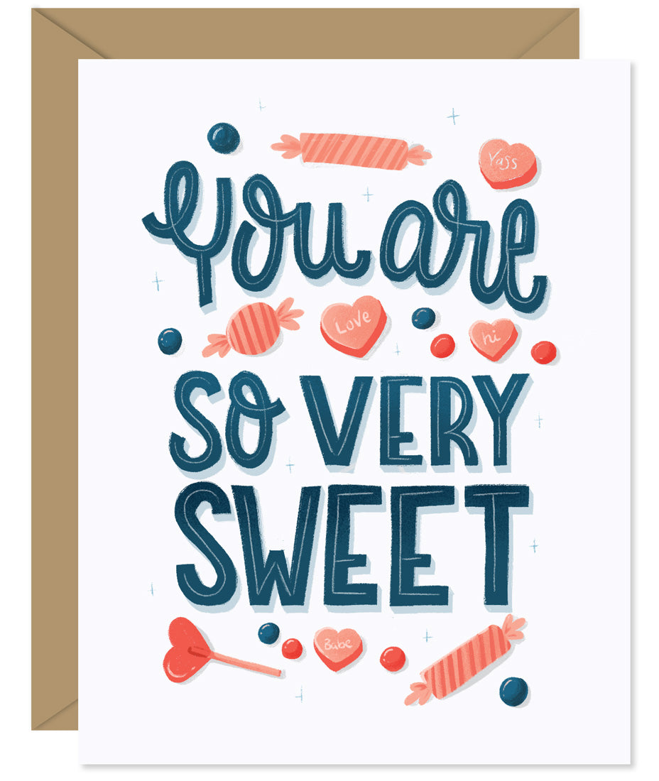 You Are So Sweet Hand lettered Love and Valentine card from Hello Sweetie - Custom illustrated, printed and packaged in Halifax, Nova Scotia by Hello Sweetie Design