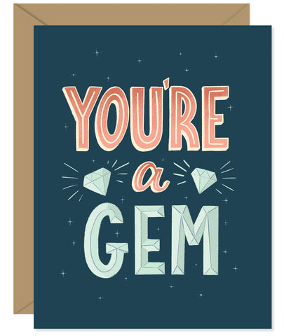 You're a Gem Hand lettered card from Hello Sweetie - Custom illustrated, printed and packaged in Halifax, Nova Scotia by Hello Sweetie Design