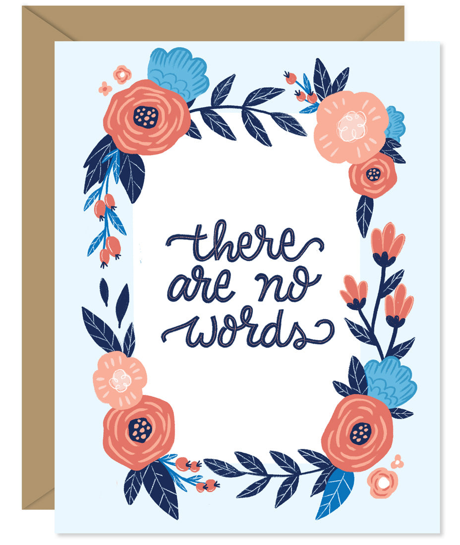 There Are No Words Floral Wreath Sympathy Card - Hand lettered and illustrated by Hello Sweetie printed and packaged in Halifax, Nova Scotia